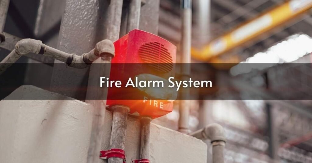 Fire Alarm System: Components, Installation, and Operation
