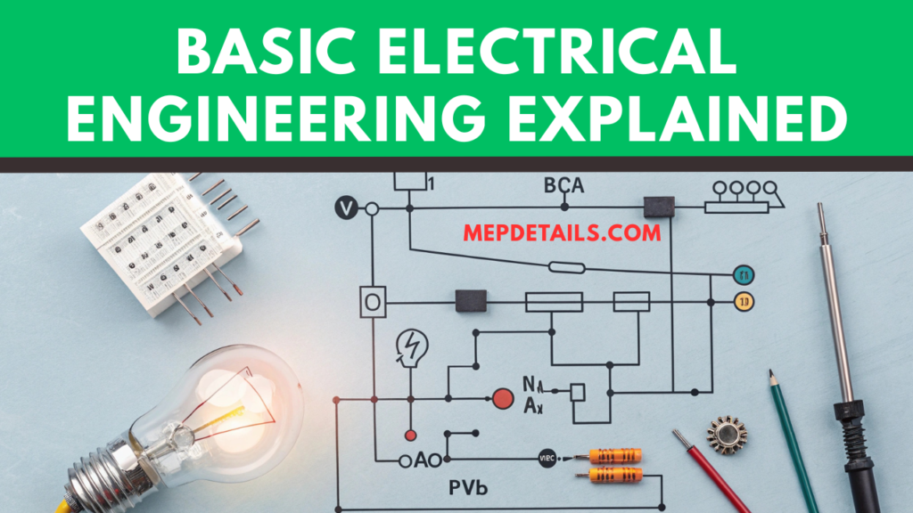 Basic Electrical Engineering Explained in Simple Words