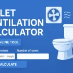 Toilet Ventilation System Calculator -Online Tool
