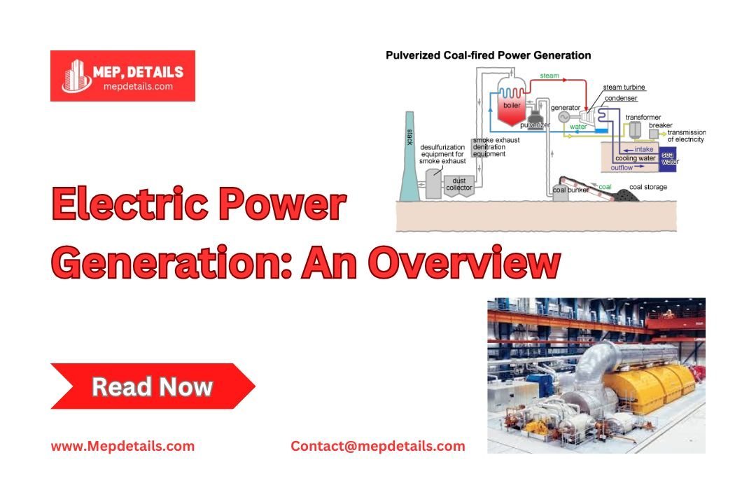 Electric Power Generation: An Overview