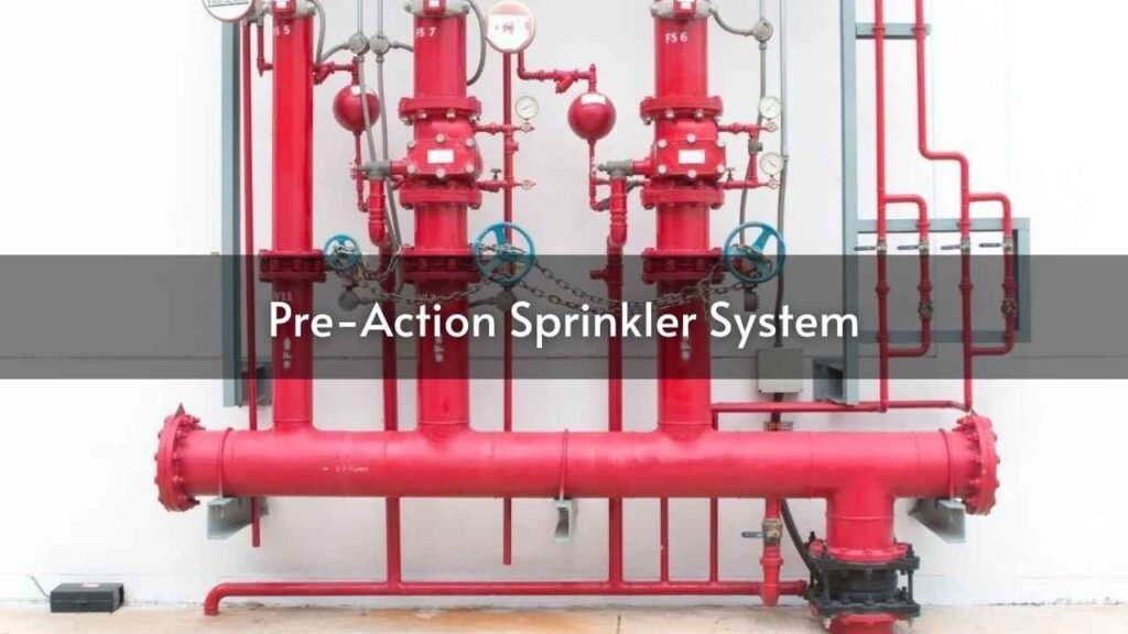 Pre-Action Sprinkler System: A Smart Choice for Fire Protection