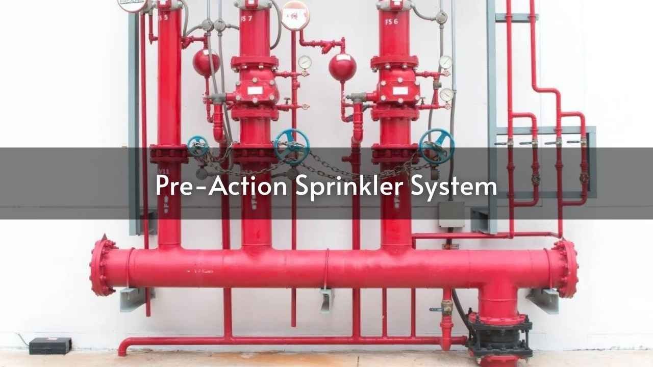 Pre-Action Sprinkler System: A Smart Choice for Fire Protection