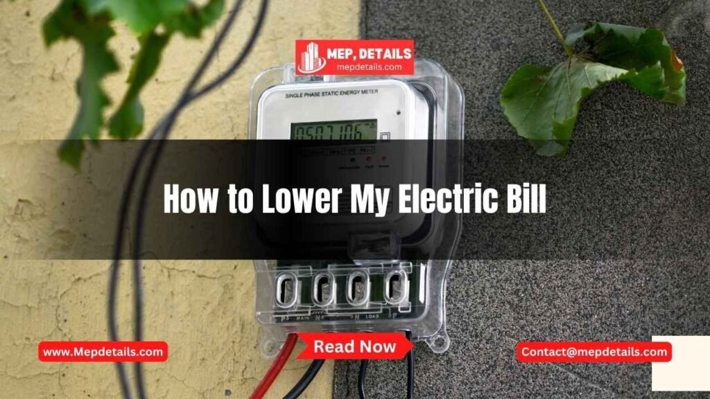 How to Lower My Electric Bill: A Simple Guide for Every Season