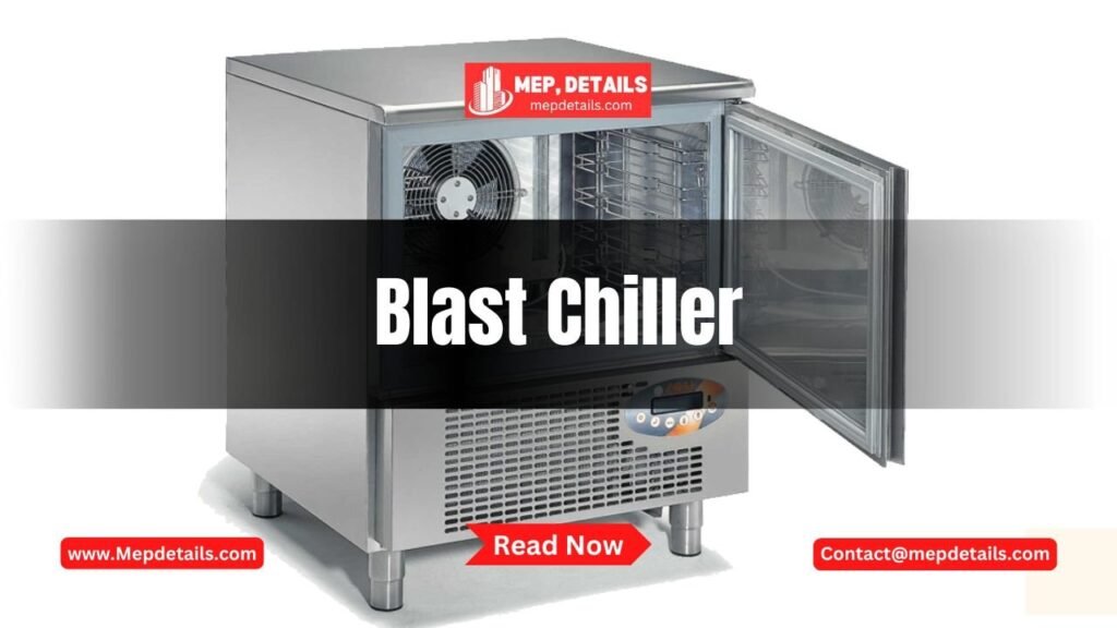 Blast Chiller: The Ultimate Solution for Fast and Safe Cooling