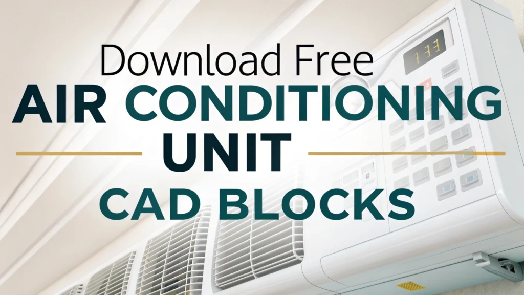 Download Free Air Conditioning Unit CAD Blocks