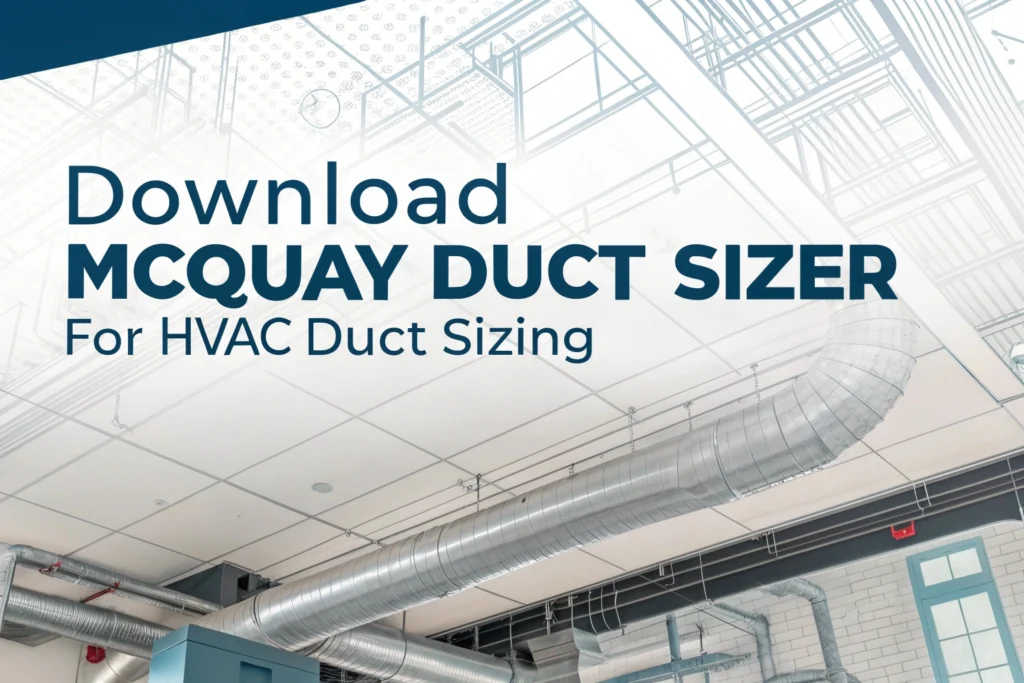 Complete Guide to HVAC Duct Sizing with McQuay Duct Sizer (Free Software)